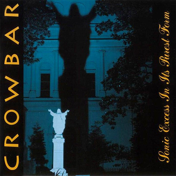 Crowbar (2) : Sonic Excess In Its Purest Form (CD, Album)