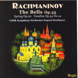Rachmaninov* - USSR Symphony Orchestra*, Evgeni Svetlanov : The Bells Op. 35 / Spring Op. 20 / Vocalise Op. 34 No. 14 (CD, Comp)