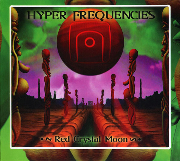 Hyper Frequencies : Red Crystal Moon (CD, Album, Dig)