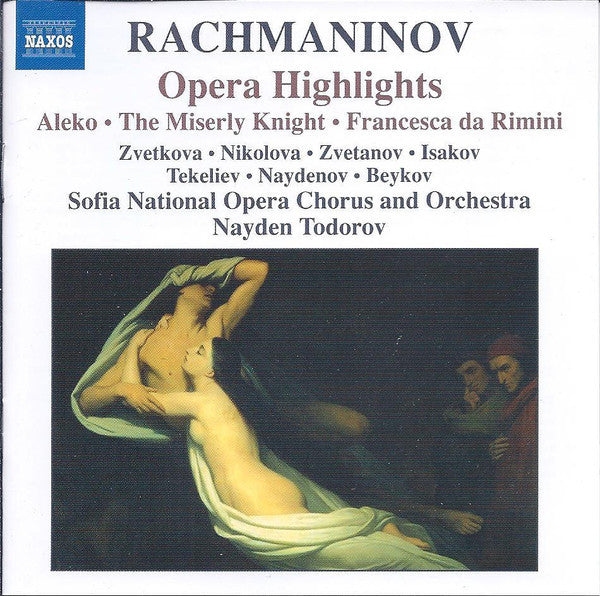 Rachmaninov*, Sofia National Opera Chorus And Orchestra*, Nayden Todorov : Opera Highlights (Aleko • The Miserly Knight • Francesca Da Rimini) (CD, Album)