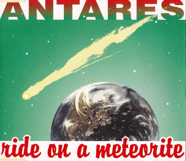 Antares (3) : Ride On A Meteorite (CD, Maxi)
