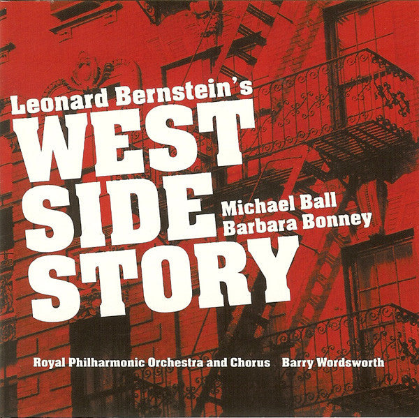 Michael Ball, Barbara Bonney, Royal Philharmonic Orchestra And Chorus*, Barry Wordsworth : Leonard Bernstein's West Side Story (CD, Album)