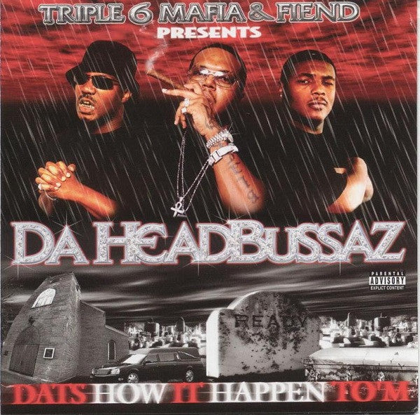 Da Headbussaz : Dat's How It Happen To 'M (CD, Album)