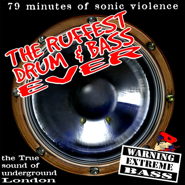 Various : The Ruffest Drum &amp; Bass Ever (The True Sound Of Underground London) (CD, Album, Comp)