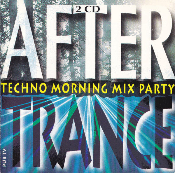 Various : After Trance (Techno Morning Mix Party) (2xCD, Comp, Mixed)