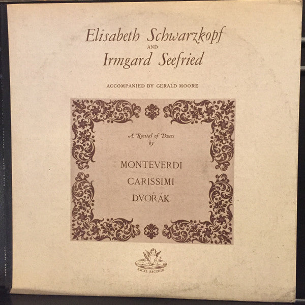 Elisabeth Schwarzkopf, Irmgard Seefried, Gerald Moore / Monteverdi*, Carissimi*, Dvořák* : A Recital Of Duets By Monteverdi / Carissimi / Dvořák (LP, Mono)