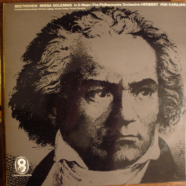 Beethoven* - The Philharmonia Orchestra* ∙ Herbert Von Karajan, Elisabeth Schwarzkopf, Christa Ludwig, Nicolai Gedda, Nicola Zaccaria : Missa Solemnis In D Major (2xLP, Club, Gat)