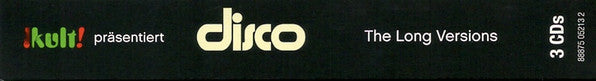 Various : Kult! Präsentiert Disco - The Long Versions (3xCD, Comp)