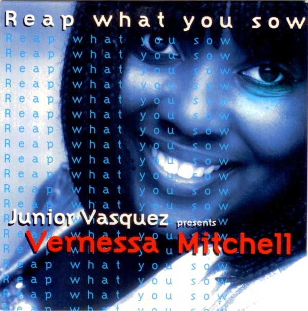 Junior Vasquez Presents Vernessa Mitchell : Reap What You Sow (CD, Single, Car)