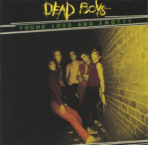 Dead Boys* : Young Loud And Snotty (CD, Album, RE)