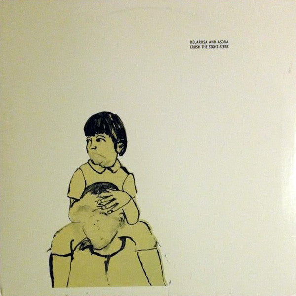 Delarosa &amp; Asora : Crush The Sight-Seers (12")