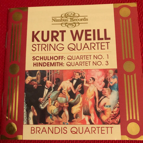 Brandis Quartet : Weill, Schulhoff &amp; Hindemith (CD)