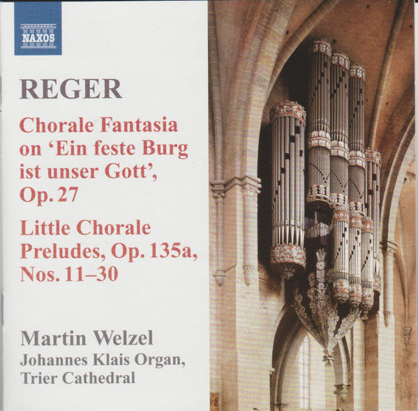 Max Reger, Martin Welzel : Organ Works Volume 8 - Chorale Fantasia On 'Eine Feste Burg Ist Unser Gott', Op.27 , Little Chorale Preludes, Op. 135a, Nos. 11-30 (CD, Album)