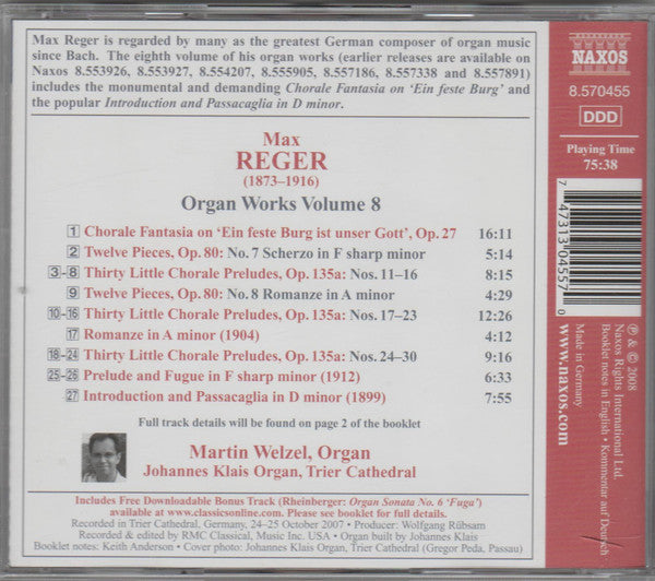 Max Reger, Martin Welzel : Organ Works Volume 8 - Chorale Fantasia On 'Eine Feste Burg Ist Unser Gott', Op.27 , Little Chorale Preludes, Op. 135a, Nos. 11-30 (CD, Album)