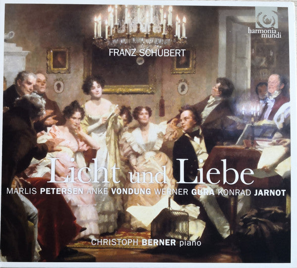 Franz Schubert, Marlis Petersen, Anke Vondung, Werner Güra, Konrad Jarnot, Christoph Berner (2) : Licht Und Liebe  (CD)