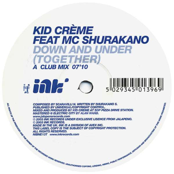 Kid Crème Feat MC Shurakano : Down And Under (Together) (12", Dis)