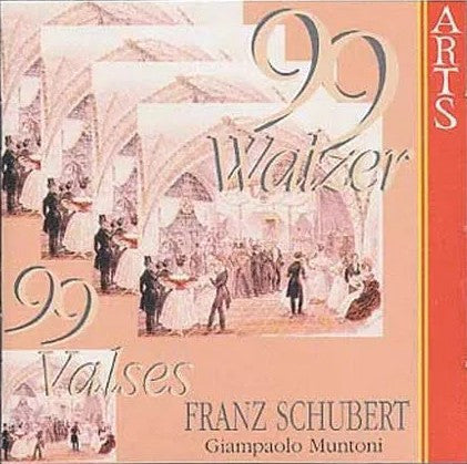 Franz Schubert, Giampaolo Muntoni : 99 Walzer / 99 Valses (CD)