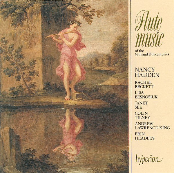 Nancy Hadden - Rachel Beckett, Lisa Besnosiuk*, Janet See, Colin Tilney, Andrew Lawrence-King, Erin Headley : Flute Music Of The 16th And 17th Centuries (CD)