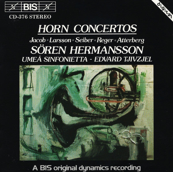 Jacob* ✽ Larsson* ✽ Seiber* ✽ Reger* ✽ Atterberg*, Sören Hermansson, Umeå Sinfonietta*, Edvard Tjivzjel : Horn Concertos (CD)