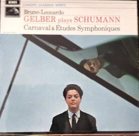 Robert Schumann - Bruno Leonardo Gelber : Gelber Plays Schumann: Carnaval &amp; Etudes Symphoniques (LP)