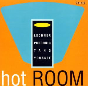 Lechner* / Puschnig* / Tang* / Youssef* : hot ROOM (CD)