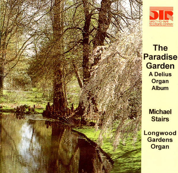 Michael Stairs : The Paradise Garden: A Delius Album (CD, Album)
