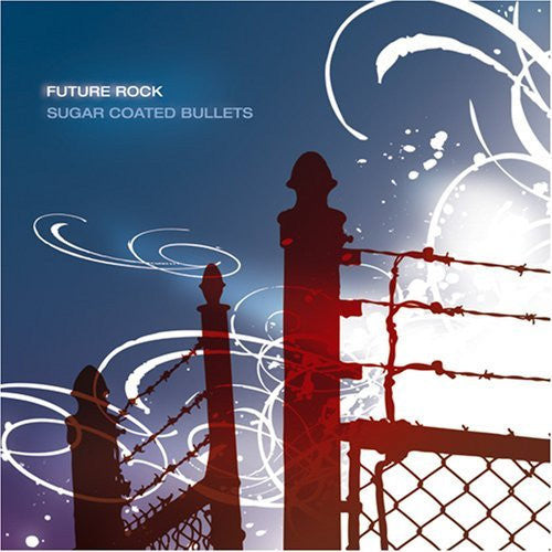 Future Rock (2) : Sugar Coated Bullets (CD, Album, Dig)