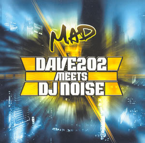 Dave 202 Meets DJ Noise : Mad (CD, Comp, Mixed)