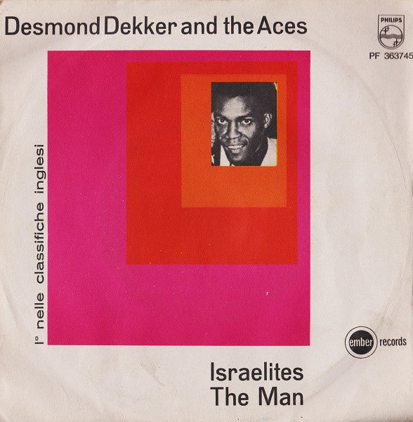 Desmond Dekker And The Aces* : Israelites / The Man (7", Mono)