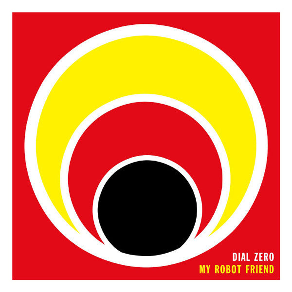 My Robot Friend : Dial Zero (12")