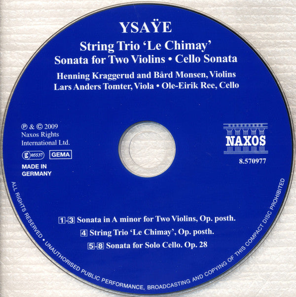 Eugène Ysaÿe - Henning Kraggerud, Bård Monsen, Lars Anders Tomter, Ole Eirik Ree : String Trio, "Le Chimay" / Sonata For 2 Violins / Cello Sonata (CD, Album)