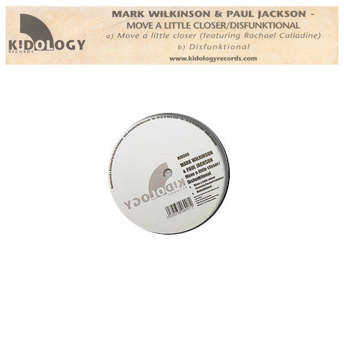 Mark Wilkinson &amp; Paul Jackson : Move A Little Closer / Disfunktional (12")
