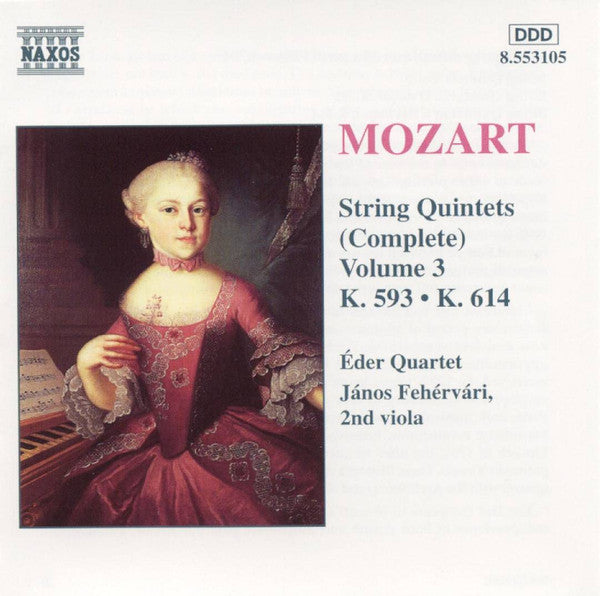 Mozart* - Éder Quartet, János Fejérvári : String Quintets (Complete) Volume 3 - K. 593 • K. 614 (CD, Album)