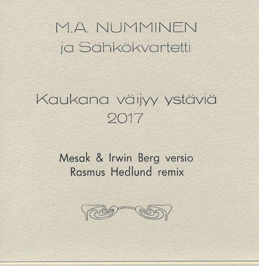 Mesak &amp; Irwin Berg / Rasmus Hedlund : Kaukana Väijyy Ystäviä 2017 (7", Single)